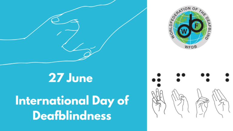 A black background with a white line drawing of two hands holding, with white text reading '27 June -International Day of Deafblindness'. Next to this is the logo for the World Federation of the Deafblind, an image of a glove with the braille symbols for 'WFDB'