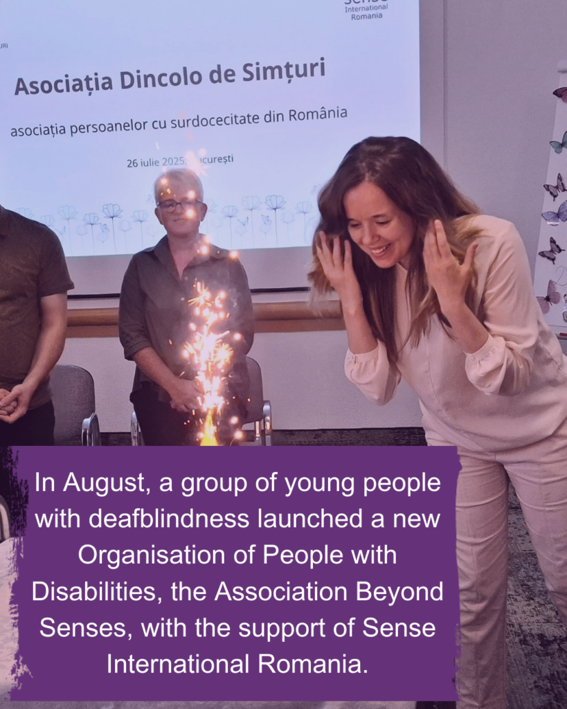 A young Romanian woman leans in to blow out a candle on a cake. Text reads: In August, a group of young people with deafblindness launched a new Organisation of People with Disabilities, the Association Beyond Senses, with the support of Sense International Romania.